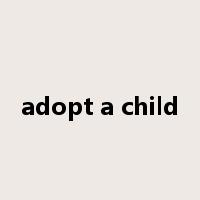 adopt a child是什么意思