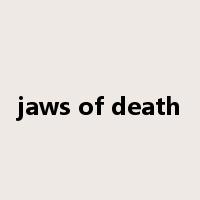 jaws of death是什么意思