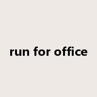 run for office是什么意思