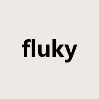 fluky是什么意思