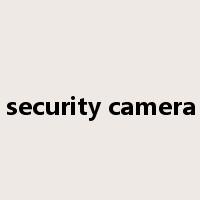 home & security camera systems是什么意思