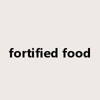 fortified food是什么意思