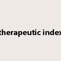 therapeutic index是什么意思