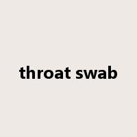 throat swab是什么意思