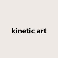 kinetic art是什么意思