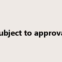 subject to approval是什么意思