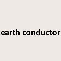 earth conductor是什么意思