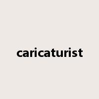 caricaturist是什么意思