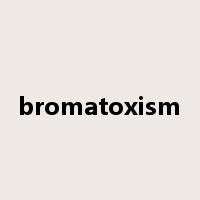 bromatoxism是什么意思