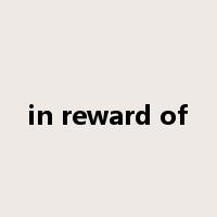 in reward of是什么意思