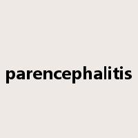 parencephalitis是什么意思