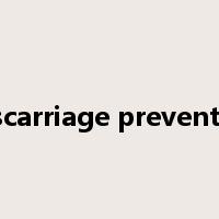 miscarriage prevention是什么意思