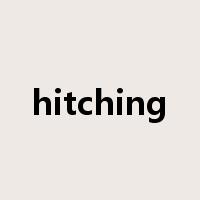 hitching是什么意思