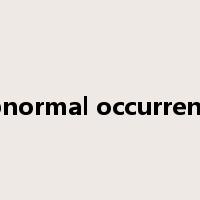 abnormal occurrence是什么意思