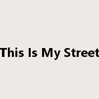 This Is My Street是什么意思