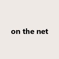 on the net是什么意思