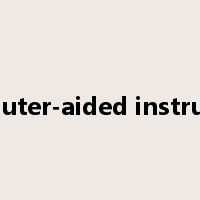 computer-aided instruction是什么意思