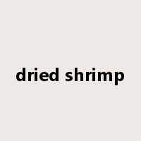 dried shrimp是什么意思