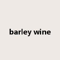 barley wine是什么意思