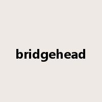 bridgehead是什么意思