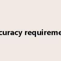 accuracy requirement是什么意思