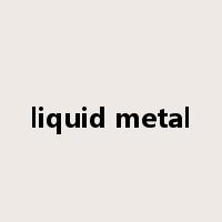 liquid metal是什么意思