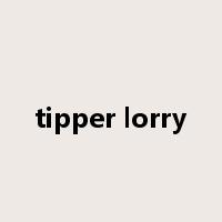 tipper lorry是什么意思