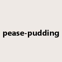 pease-pudding是什么意思