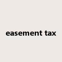 easement tax是什么意思