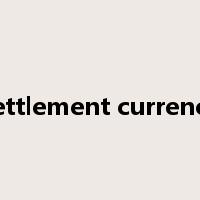 settlement currency是什么意思