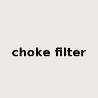choke filter是什么意思