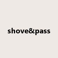 shove&pass是什么意思