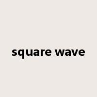 square wave是什么意思