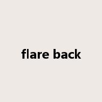 flare back是什么意思