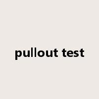 pullout test是什么意思