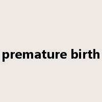 premature birth是什么意思