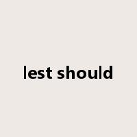 lest should是什么意思