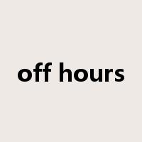 off hours是什么意思