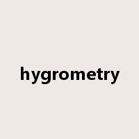 hygrometry是什么意思