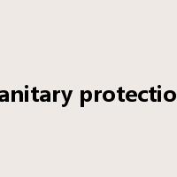 sanitary protection是什么意思