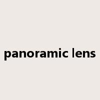 panoramic lens是什么意思