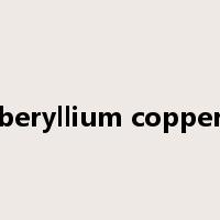 beryllium copper是什么意思