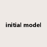 initial model是什么意思