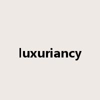 luxuriancy是什么意思