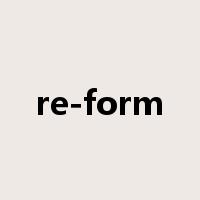re-form是什么意思