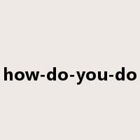 how-do-you-do是什么意思