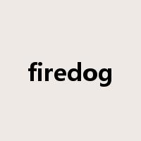 firedog是什么意思