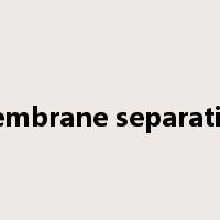 membrane separation是什么意思