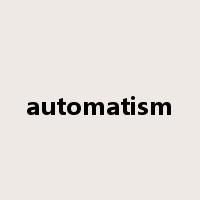 automatism是什么意思