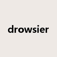 drowsier是什么意思